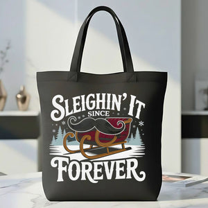 Sleighing It Since Forever Confident Tote Bag