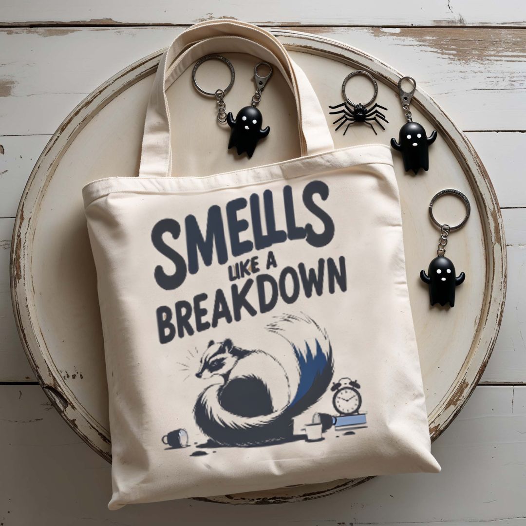 Smells Like A Break Down Tote Bag with mental health humor
