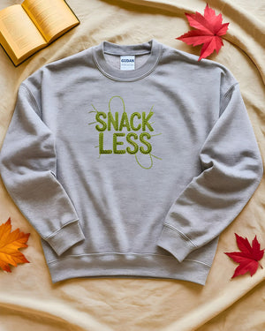 Cozy foodie humor embroidered sweatshirt snackless