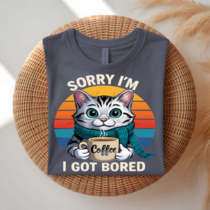 Sorry I'm Cat Lovers funny feline t-shirt