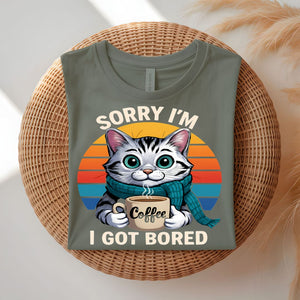 Sorry I'm Cat Lovers funny feline t-shirt
