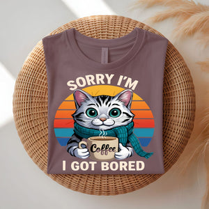 Sorry I'm Cat Lovers funny feline t-shirt