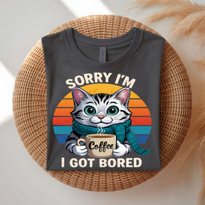 Sorry I'm Cat Lovers funny feline t-shirt