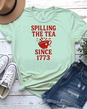 Spilling The Tea Since 1773 funny meme tee by Memez Store with Boston Tea Party reference