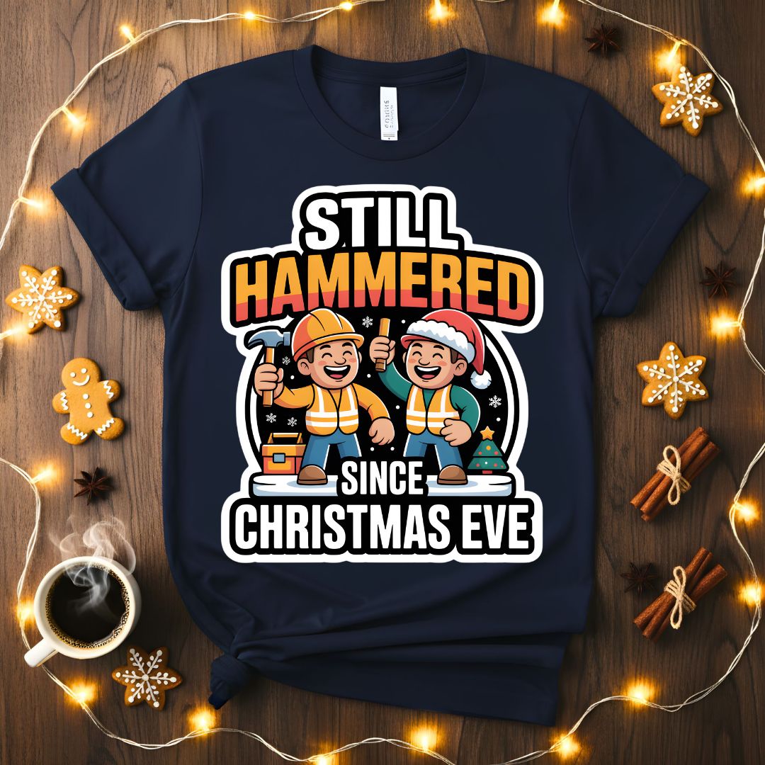 Still Hammered Since Christmas Eve funny holiday t-shirt