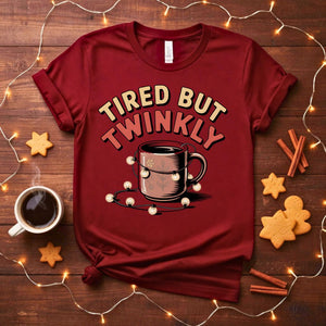 Tired But Twinkly Funny Relatable Mom Christmas T-Shirt