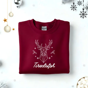 Tiredolph Typographical Embroidered Sweatshirt – funny holiday sweatshirt with minimalist embroidered text, soft unisex fleece pullover from Memez.Store, perfect for tired vibes and festive sarcasm.