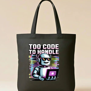 “Too Code To Handle Tote Bag by Memez Store”