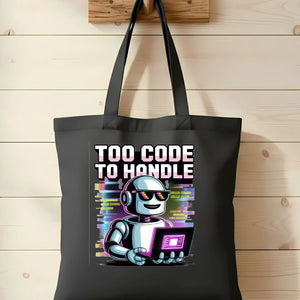 “Too Code To Handle Tote Bag by Memez Store”