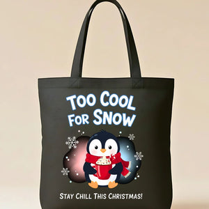 Too Col For Snow Tote Bag with cool penguin and witty typo