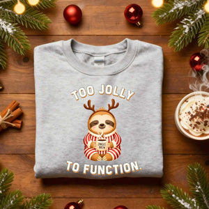Too Jolly To Function Christmas Sweatshirt – funny holiday meme sweatshirt for festive humor lovers, unisex cozy Christmas pullover by Memez.Store.”