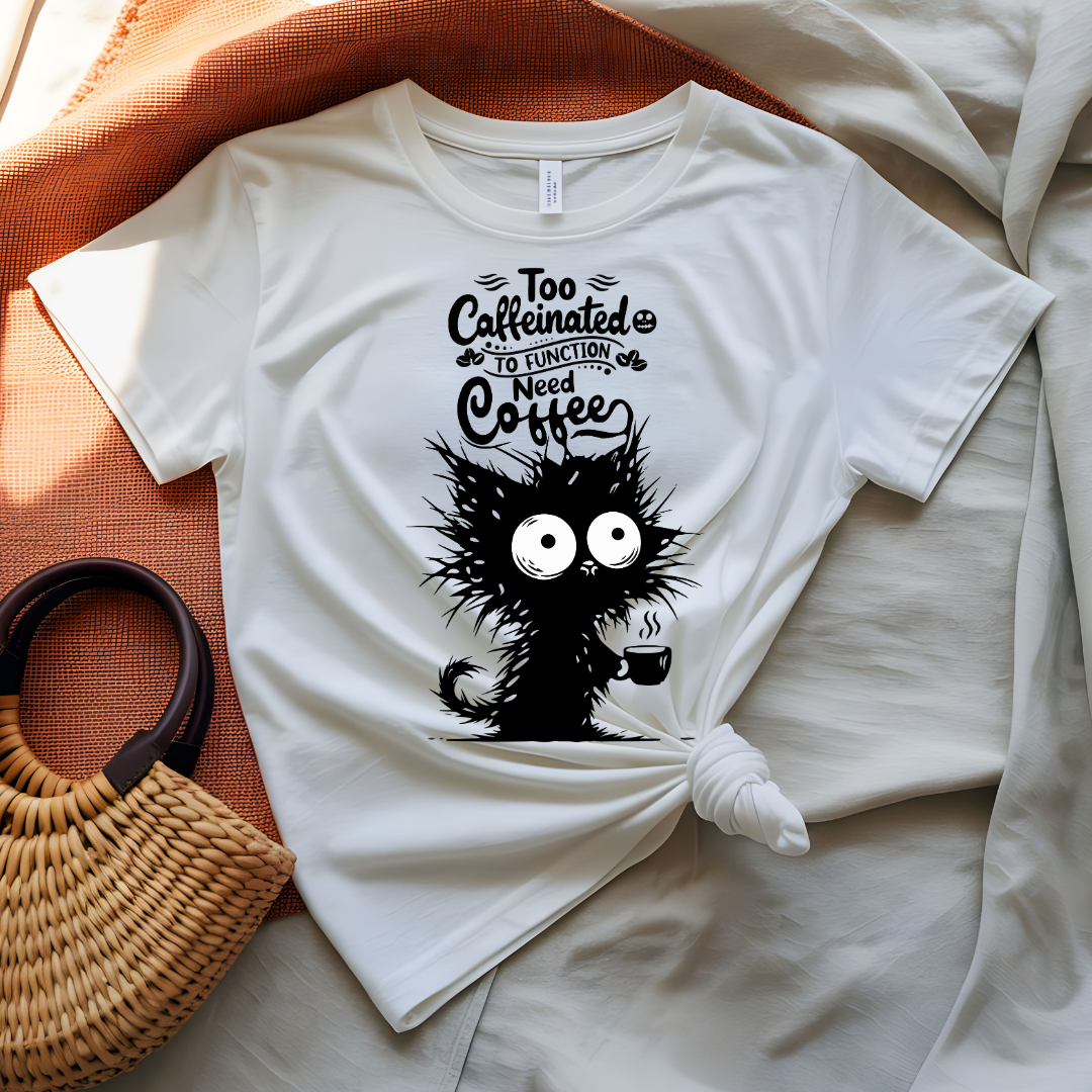 Too Caffeinated T-Shirt with bold coffee statement typography