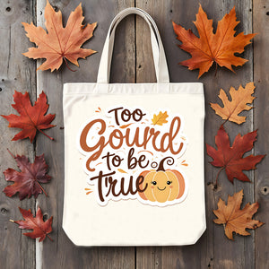 Funny Too Gourd To Be True Halloween tote with pumpkin design"