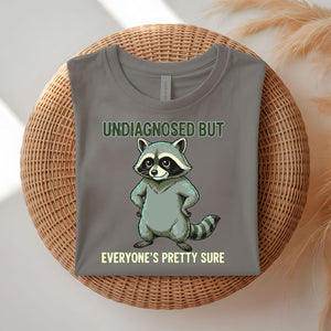 Undiagnosed Raccoon funny trash panda meme t-shirt