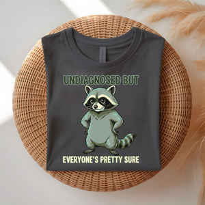 Undiagnosed Raccoon funny trash panda meme t-shirt