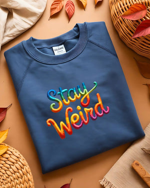 Unisex Cozy Sweatshirt with Embroidered Funny Text Stay Weird