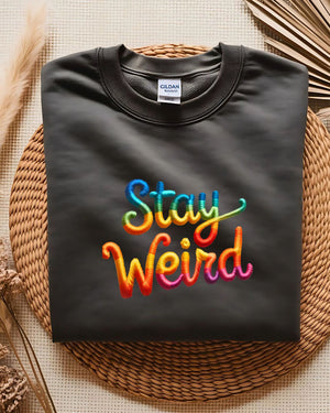 Unisex Cozy Sweatshirt with Embroidered Funny Text Stay Weird