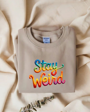 Unisex Cozy Sweatshirt with Embroidered Funny Text Stay Weird