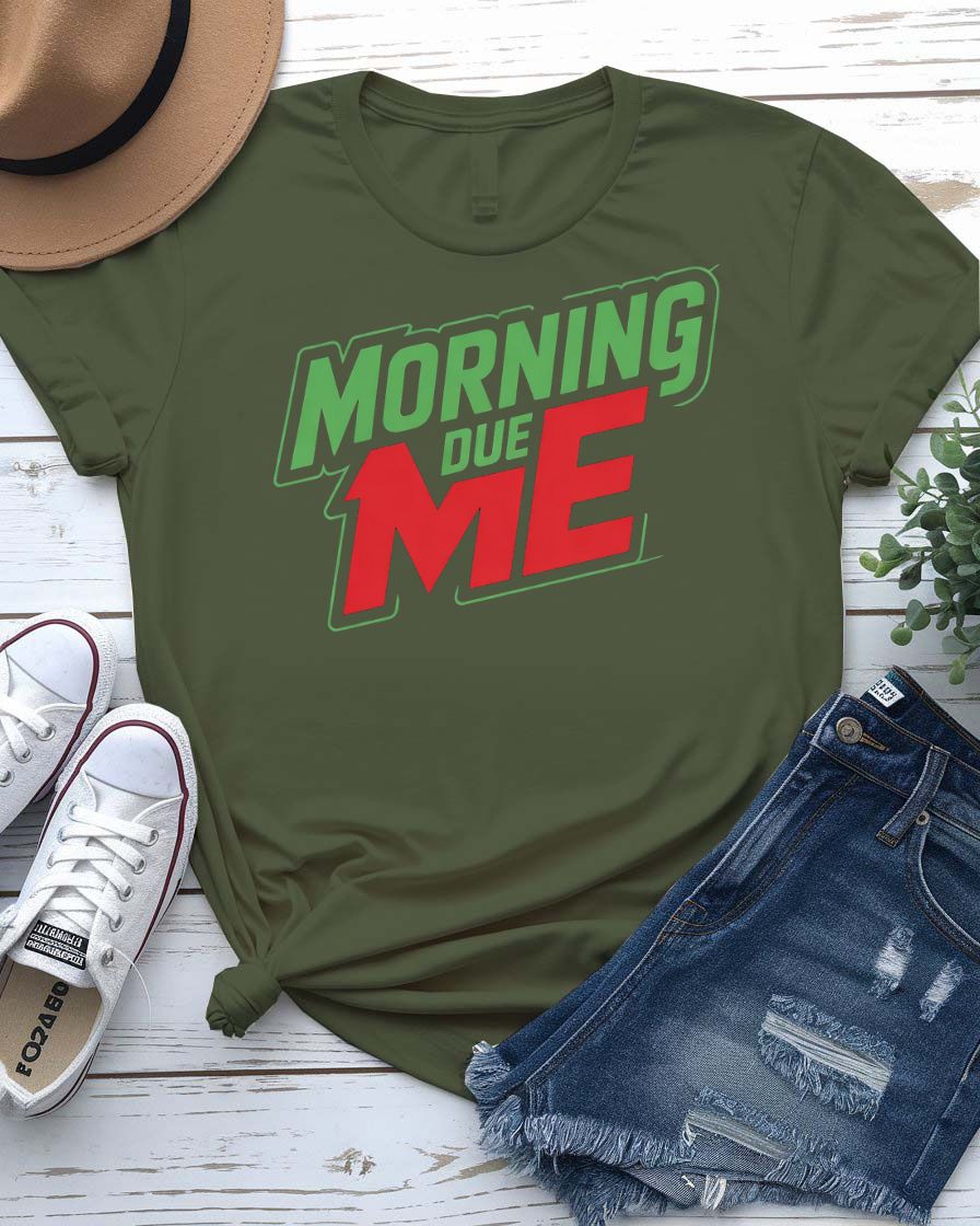 Unisex t-shirt with “Morning Due Me” sarcastic meme text in bold font, parody-style design perfect for morning haters and coffee lovers.