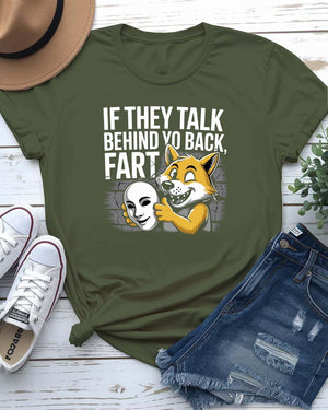 Unisex white cotton t-shirt with bold black text “If They Talk, You Fart Back” – a cheeky, funny meme-style design perfect for sassy humor lovers.