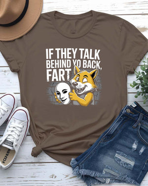 Unisex white cotton t-shirt with bold black text “If They Talk, You Fart Back” – a cheeky, funny meme-style design perfect for sassy humor lovers.