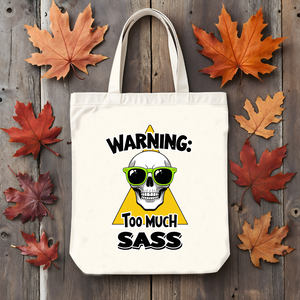 Warning Too Much Sass Funny Meme Tote Bag