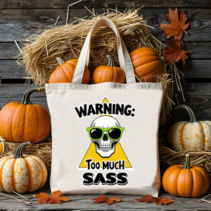 Warning Too Much Sass Funny Meme Tote Bag