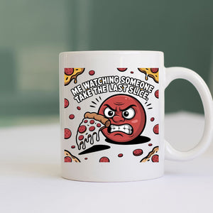 Pizza meme ceramic coffee cup with last slice joke