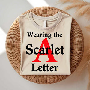 Wearing Scarlet A Letter Funny Meme T-Shirt