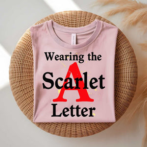 Wearing Scarlet A Letter Funny Meme T-Shirt