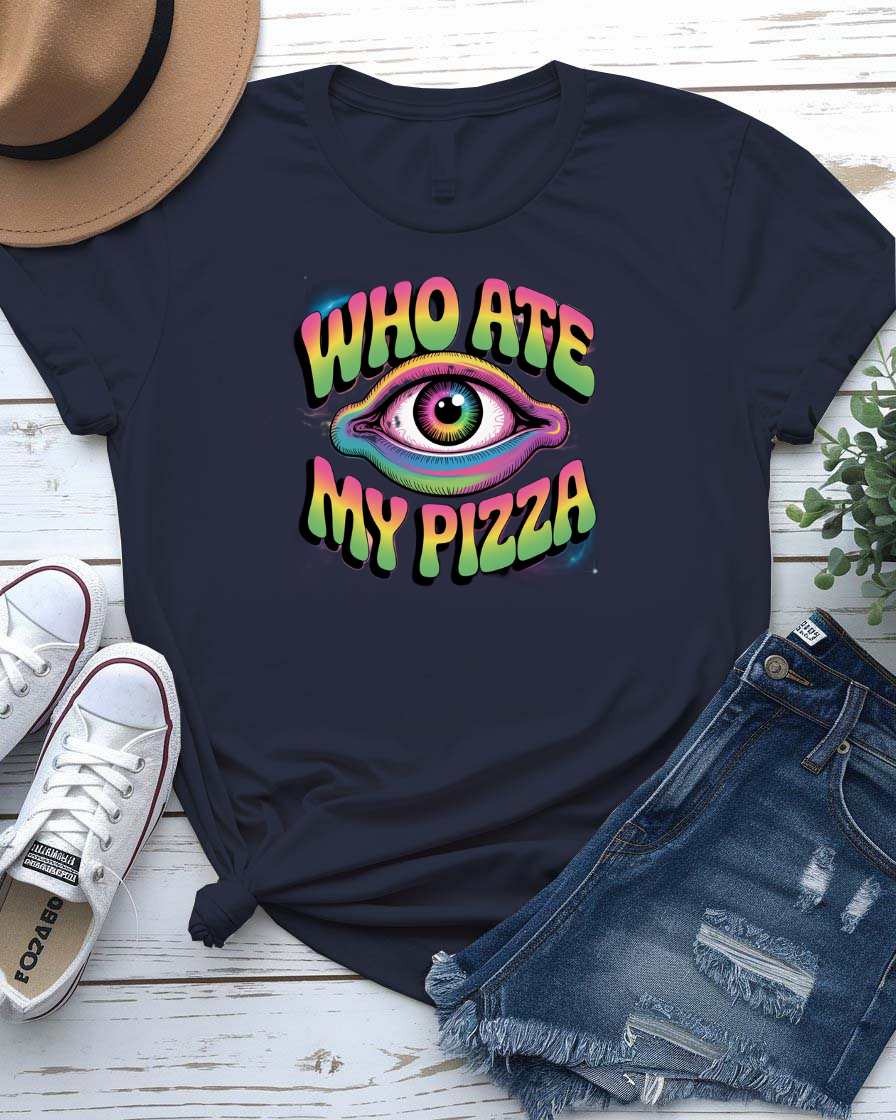 Who Ate My Pizza Funny Meme Graphic T-Shirt