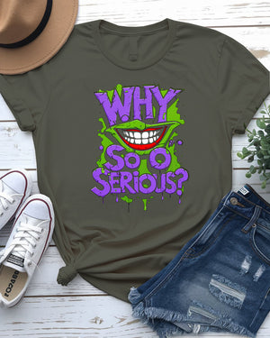 Why So Serious Funny Meme Tee – Front View