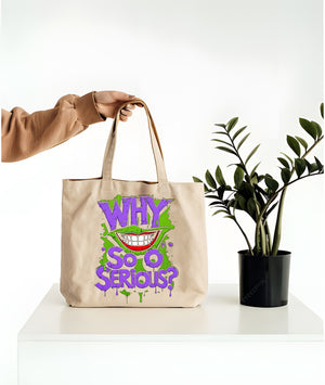 Why so serious quote tote bag