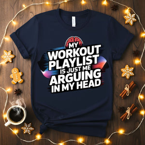 Workout My Playlist Funny Gym Humor T-Shirt