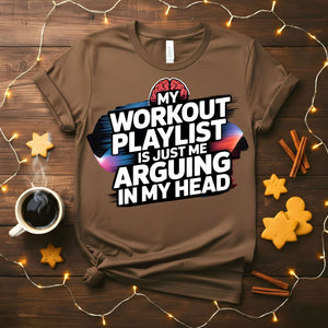 Workout My Playlist Funny Gym Humor T-Shirt