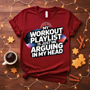 Workout My Playlist Funny Gym Humor T-Shirt