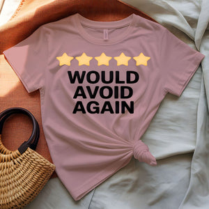 Would Avoid Again Funny Sarcastic Review T-Shirt
