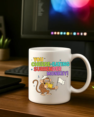 Funny meme coffee mug You Cheese Eating Monkey design”