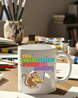 Funny meme coffee mug You Cheese Eating Monkey design”