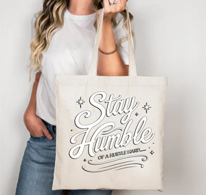 stay humble tote bag