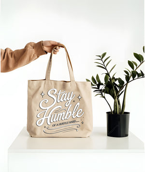stay humble tote bag