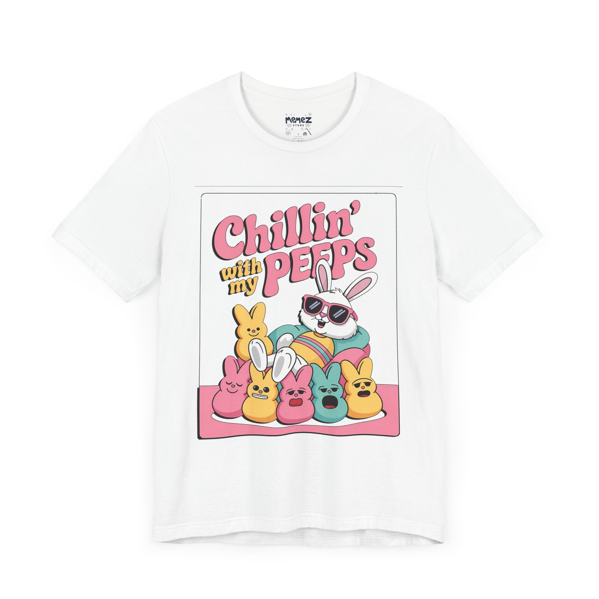 Funny Unisex Tee - Chillin With Peeps Design by Memez Store