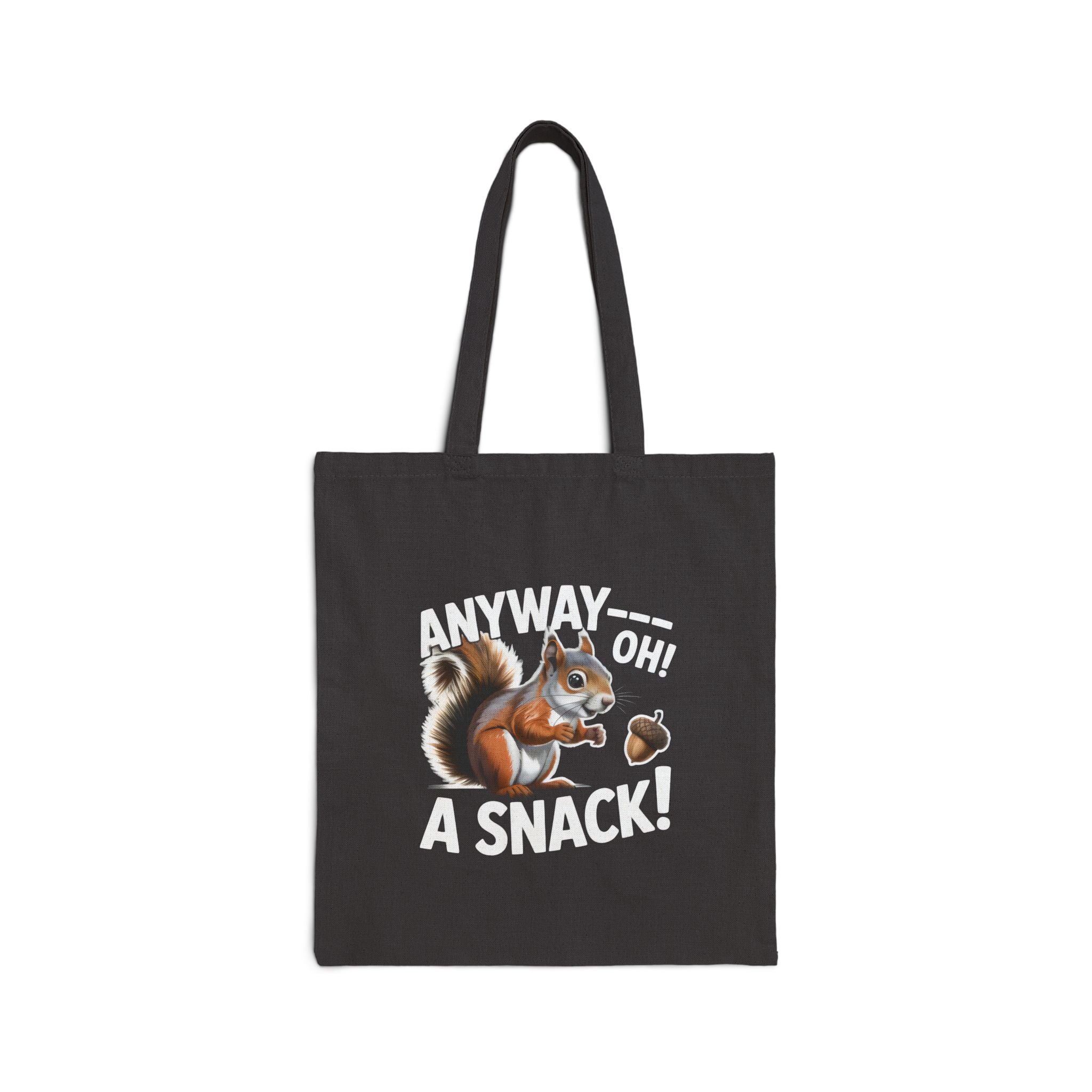 Anyway a Snack  Tote Bag