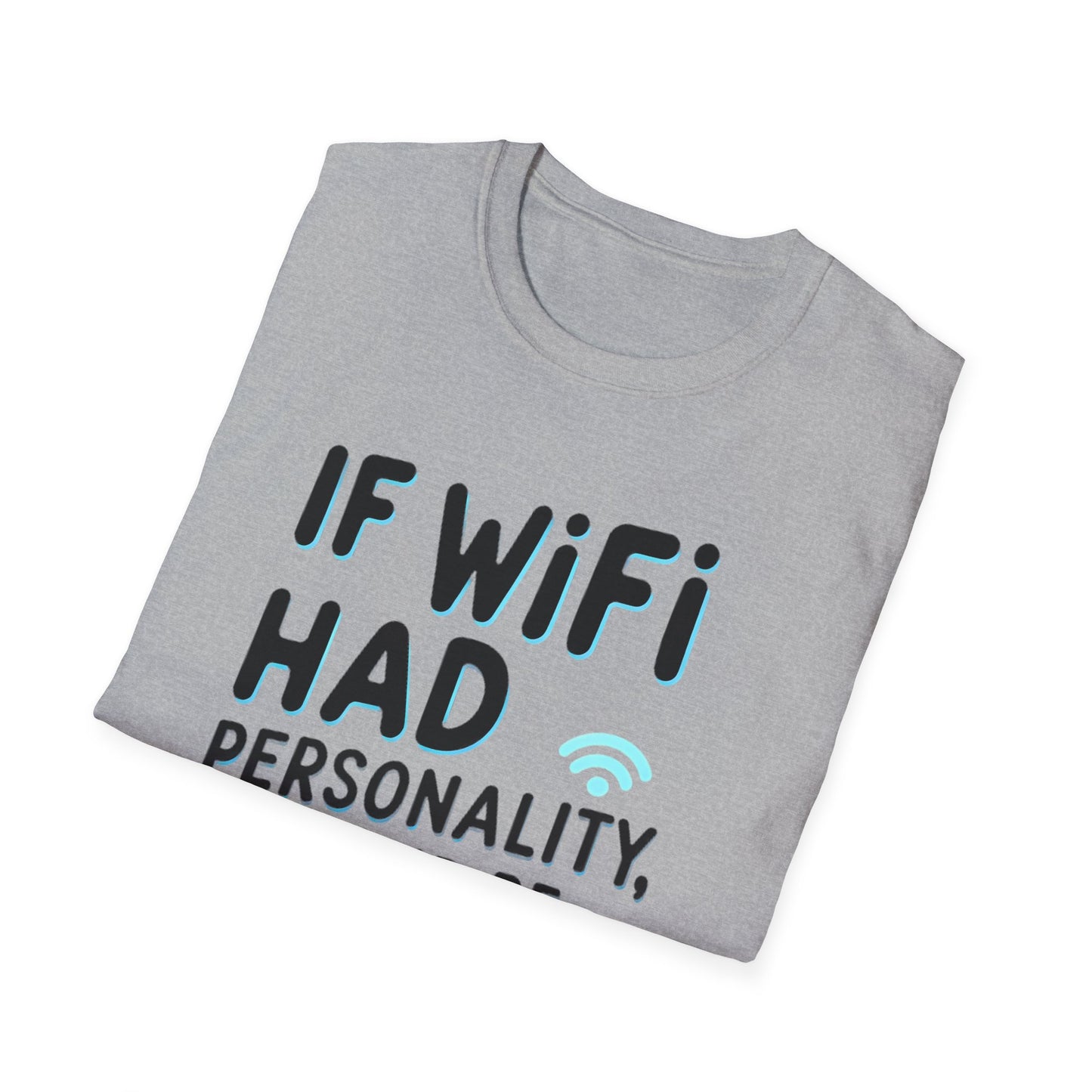 Petty WIFI Unisex T-Shirt Meme and Funny By Memez Store