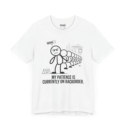 My Patience Is CUrrently on Backorder Office Politics Funny Dooddle Drawing Tee By Memez Store