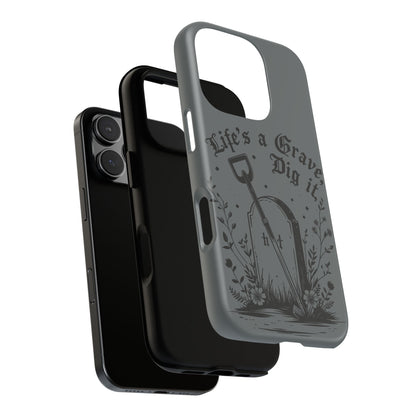 Life is a Grave Dig it  IPhone Case By Memez Store