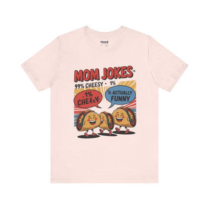 Mom Jokes Funny Meme Tee By Memez Store
