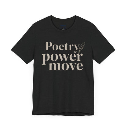 Poetry Power Move Typographical Tee