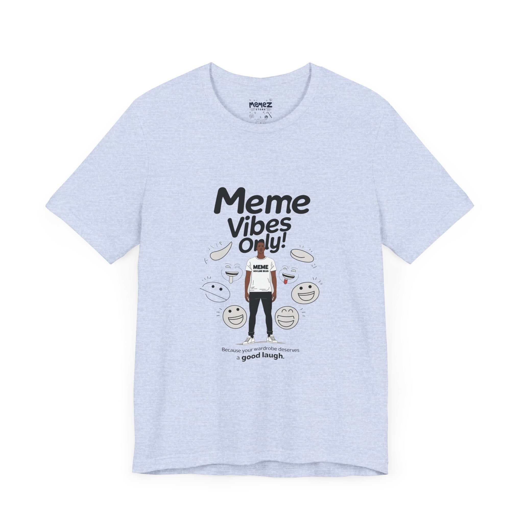 Meme Vibes Only FUnny Meme Tee By Memez Store