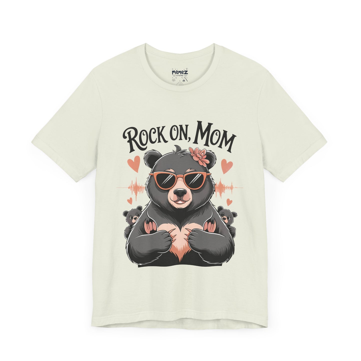 Rock On Mom FUnny Mama Bear Meme Tee By Memez Store